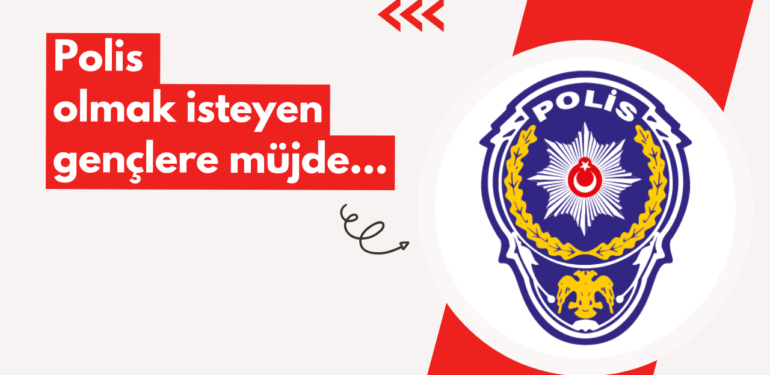 Polis Olmak İsteyen Gençlere Müjde! 2500 Polis Alımı İçin İlan Yayınlandı